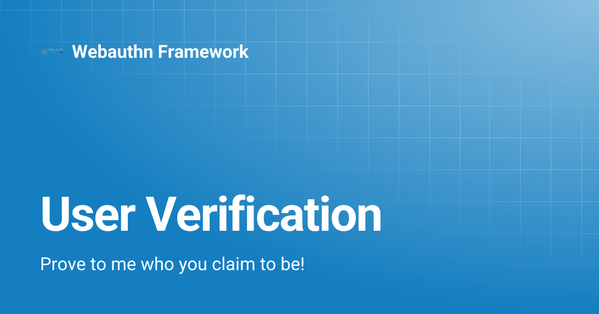 User Verification | v5.1 | Webauthn Framework