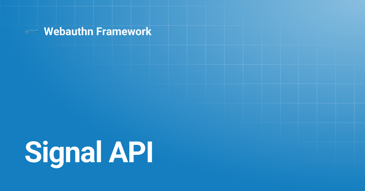 Signal API | v5.4 | Webauthn Framework