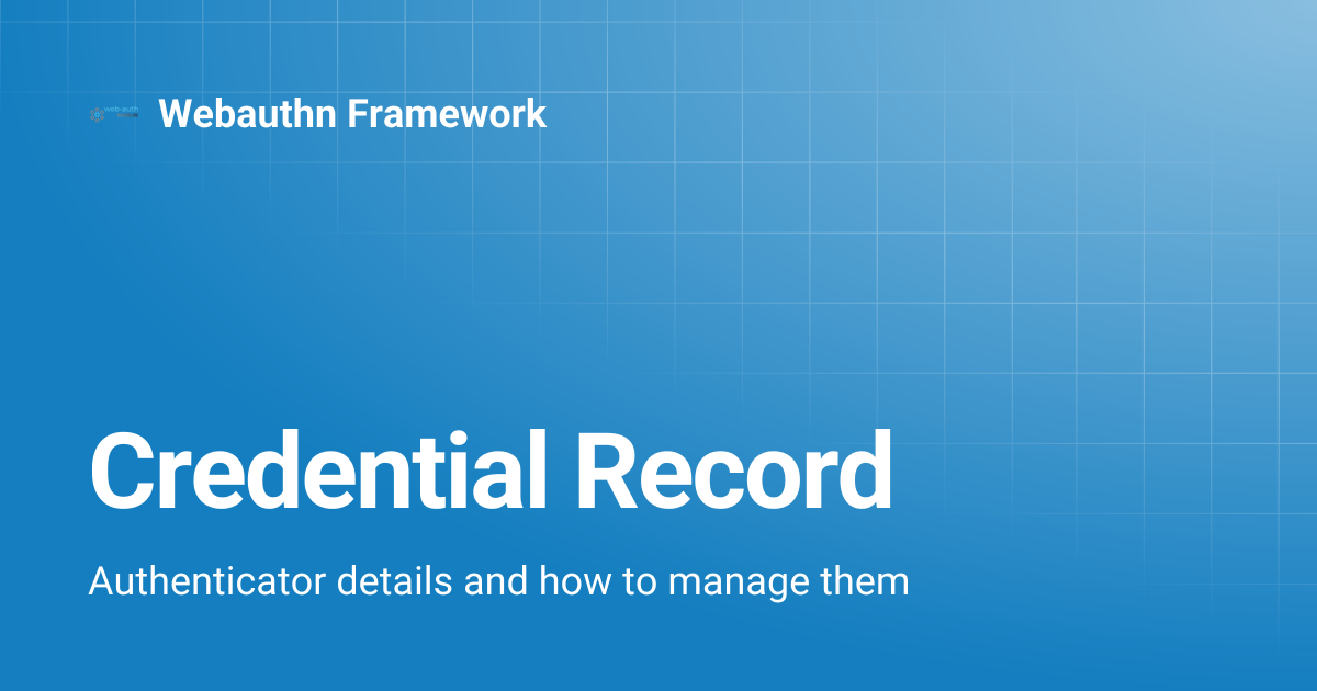 Credential Record | Webauthn Framework